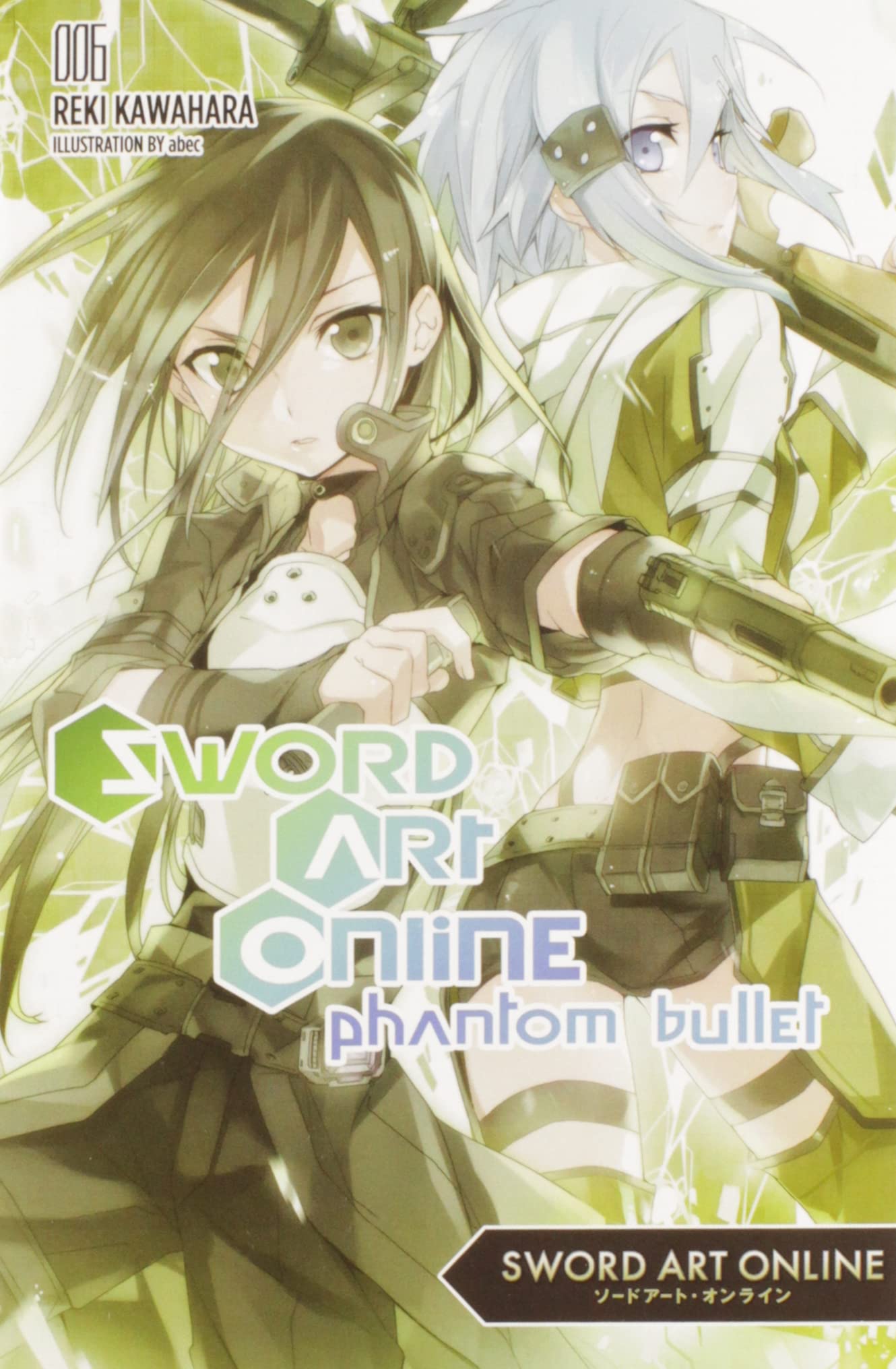 Sword Art Online 6 (Light Novel): Phantom Bullet