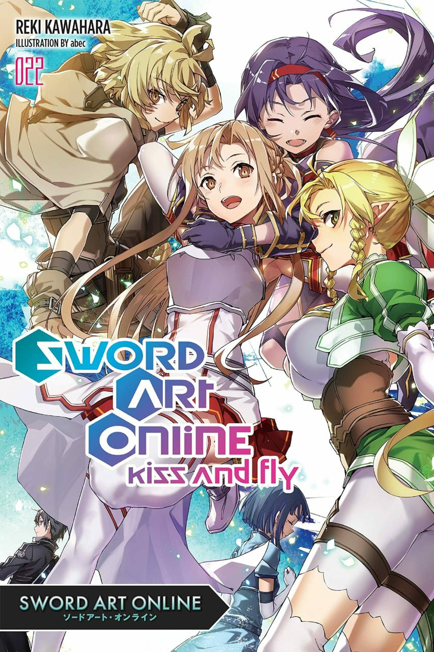 Sword Art Online 22 (Light Novel): Kiss and Fly